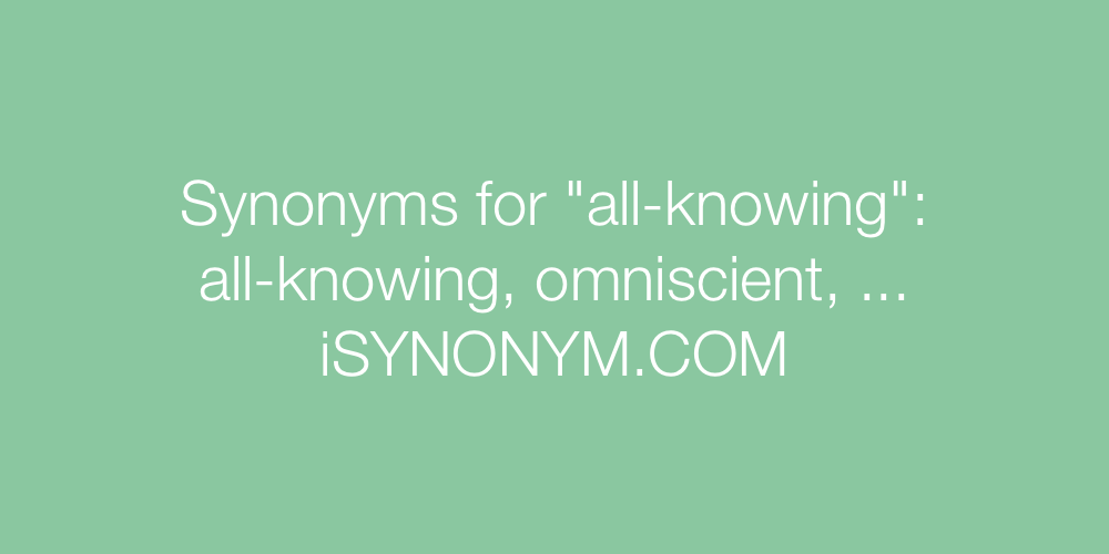 Synonyms all-knowing