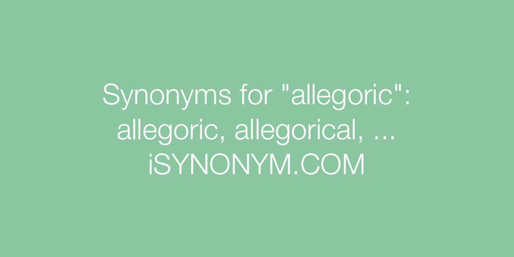 Synonyms allegoric