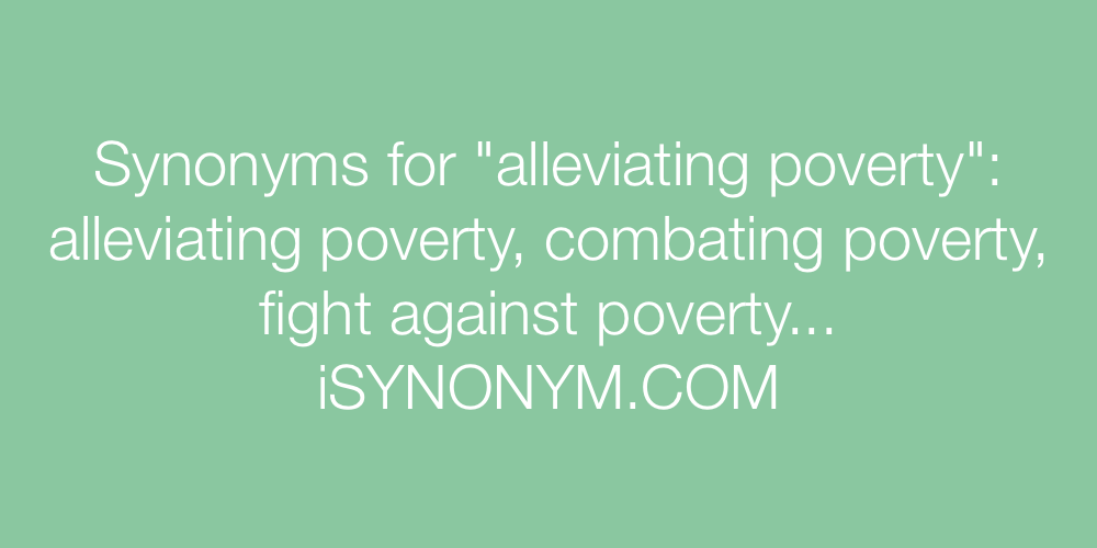 Synonyms alleviating poverty