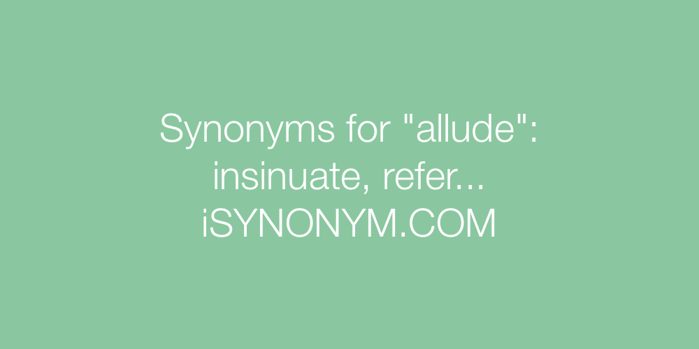 Synonyms allude