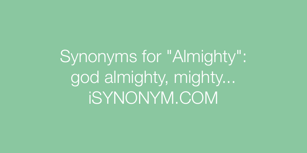 Synonyms Almighty