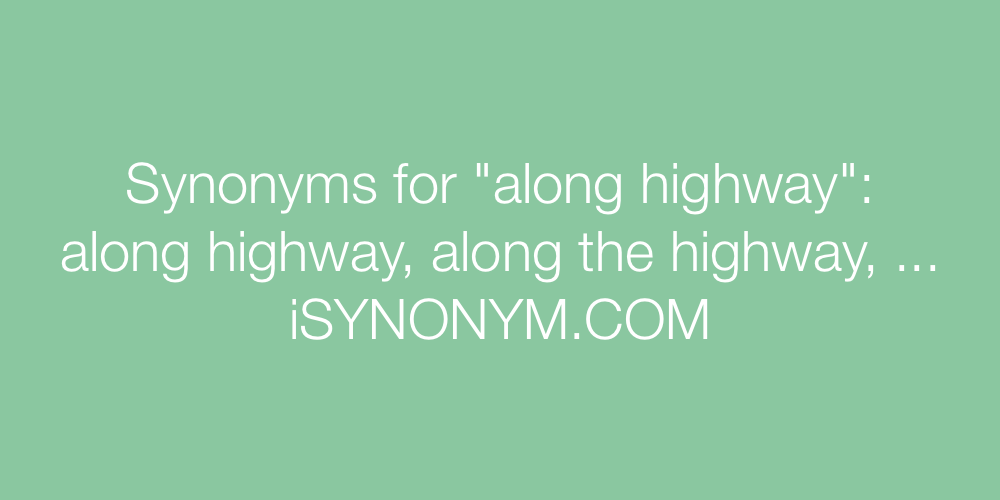 Synonyms along highway