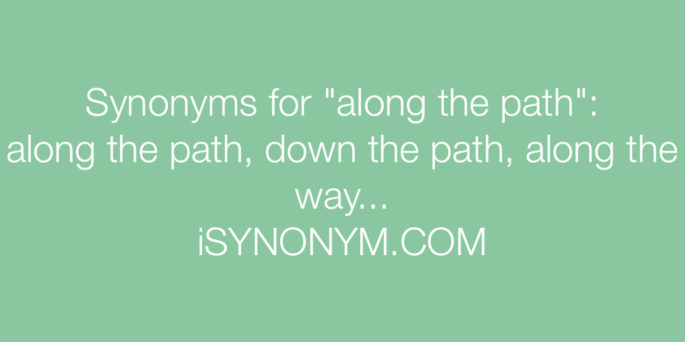Synonyms along the path