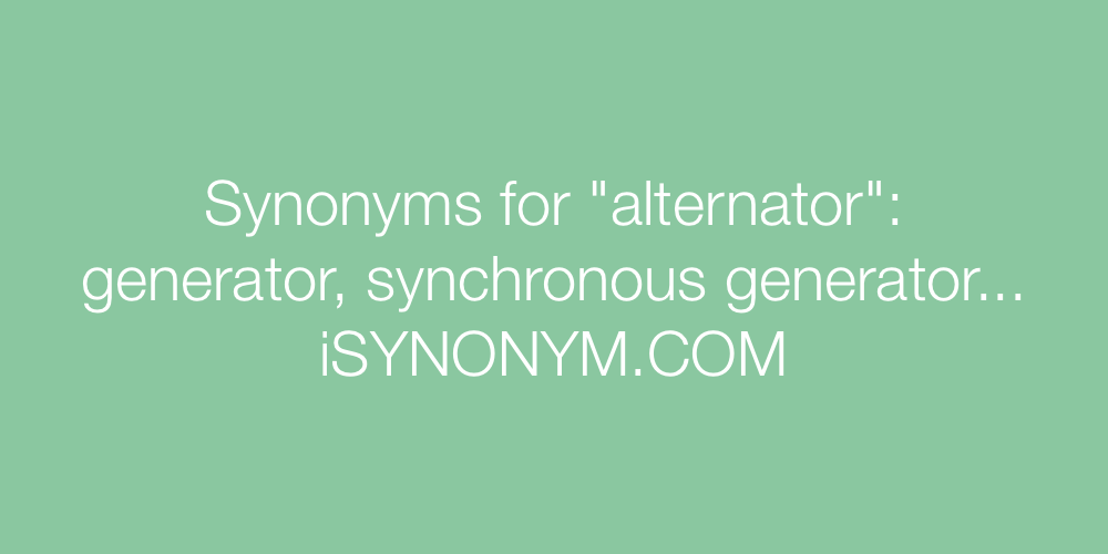 Synonyms alternator