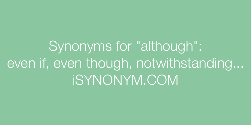 Synonyms although