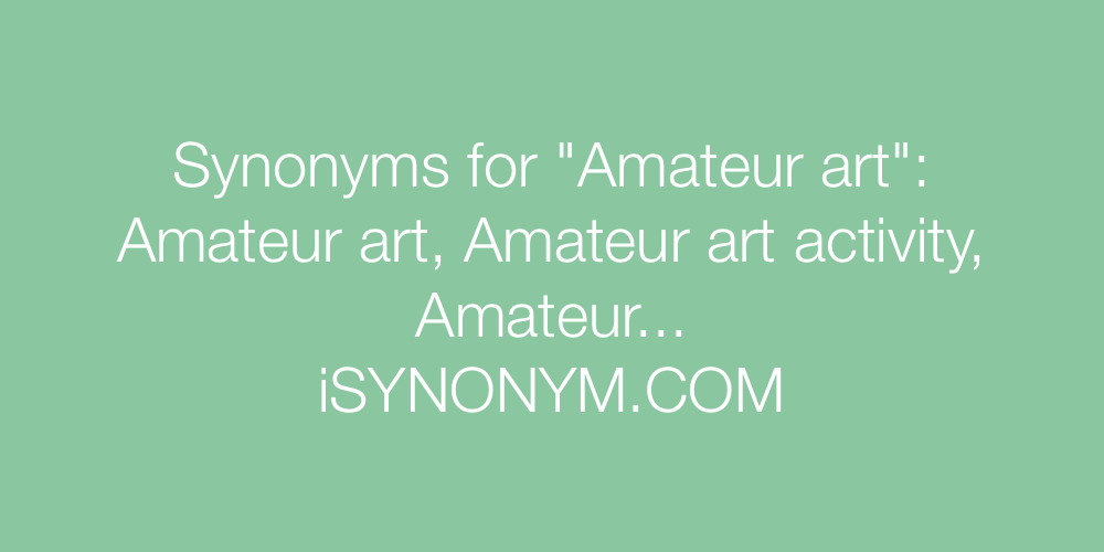 Synonyms Amateur art