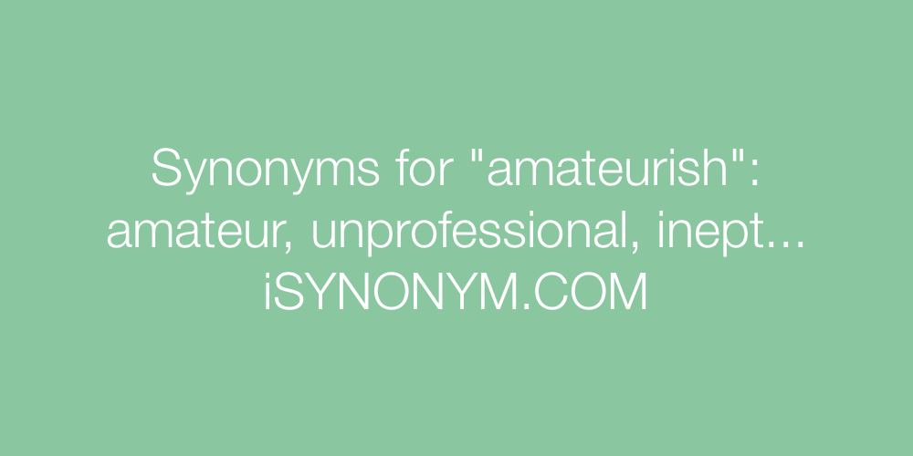Synonyms amateurish