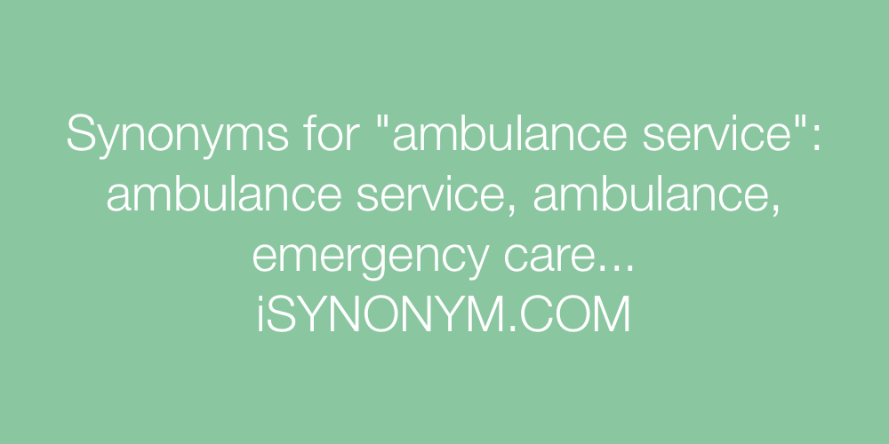Synonyms ambulance service