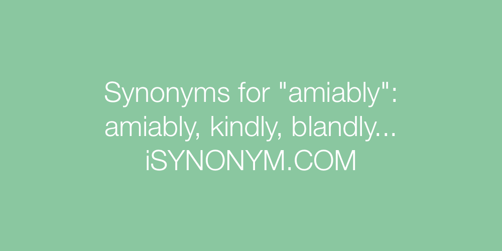 Synonyms amiably