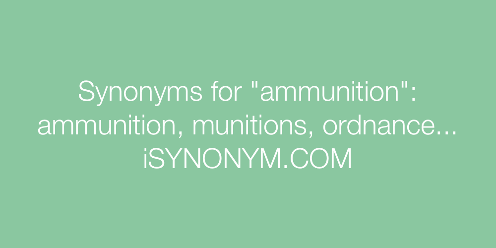 Synonyms ammunition