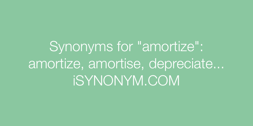 Synonyms amortize