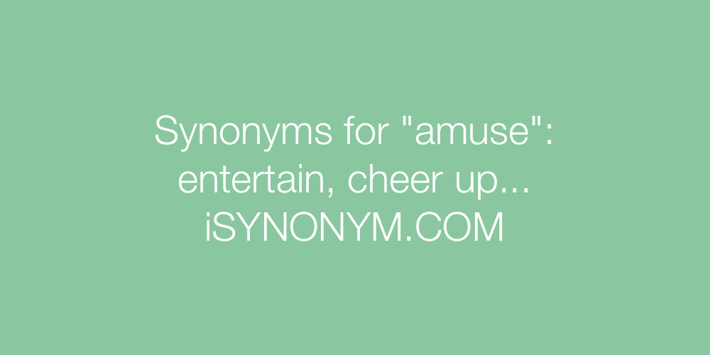 Synonyms amuse