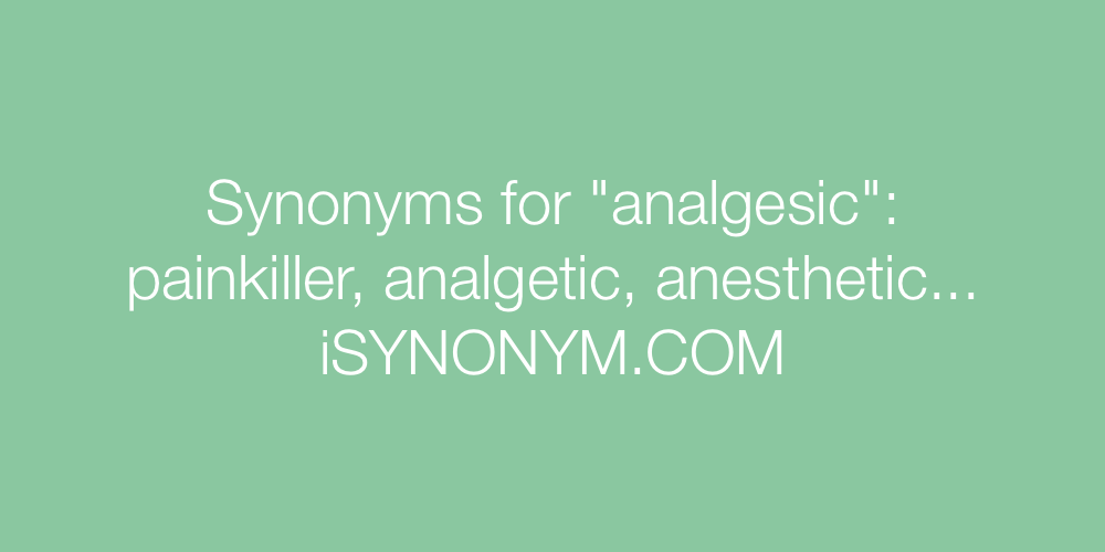 Synonyms analgesic