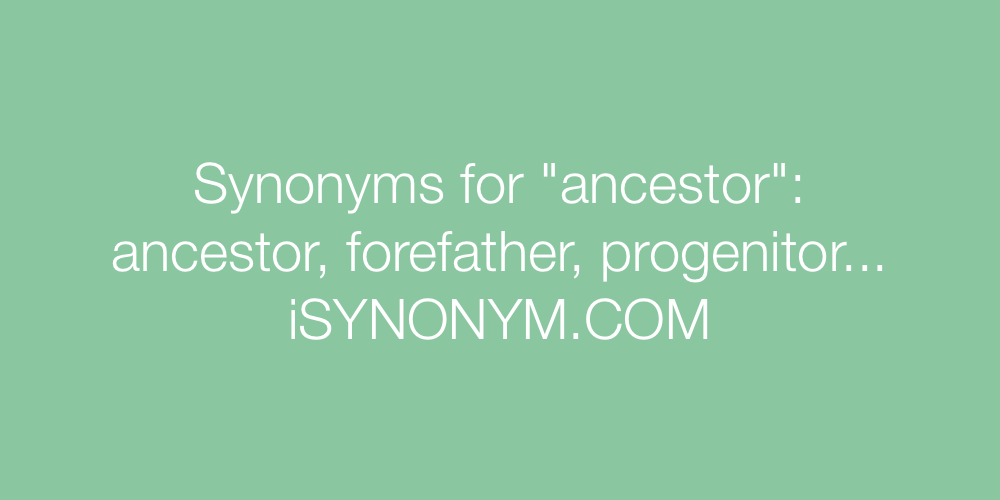 Synonyms ancestor