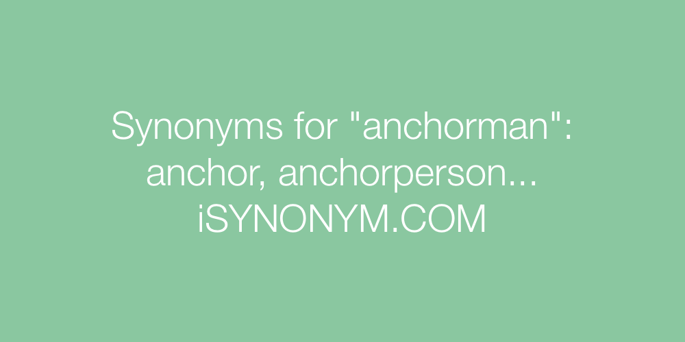 Synonyms anchorman