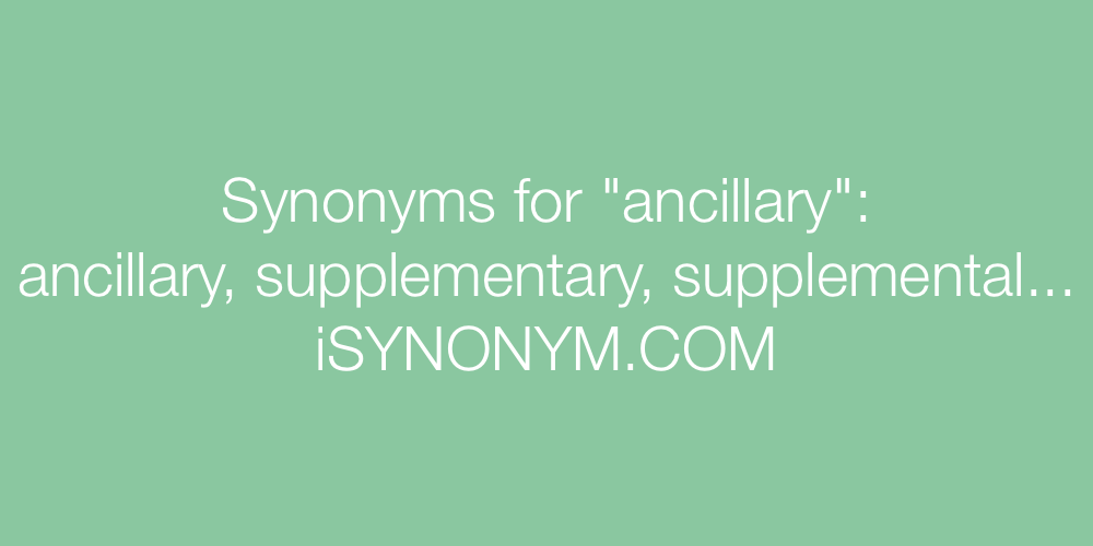 Synonyms ancillary