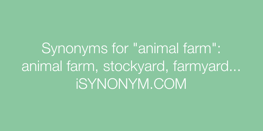 Synonyms for animal farm | animal farm synonyms 