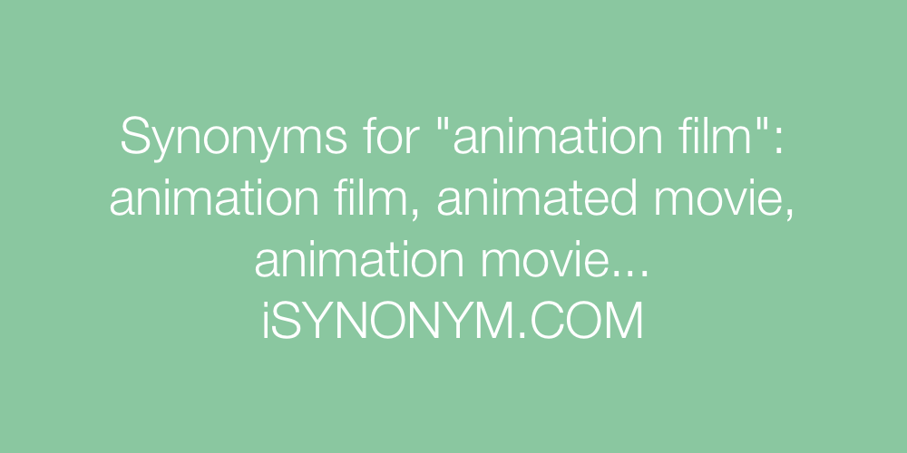 Synonyms animation film