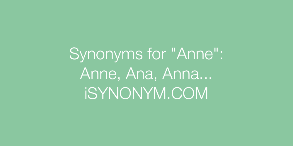 Synonyms Anne