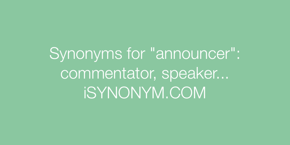Synonyms announcer