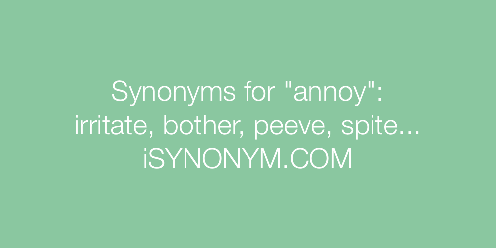 Synonyms annoy