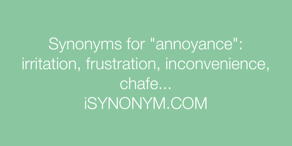 Synonyms annoyance