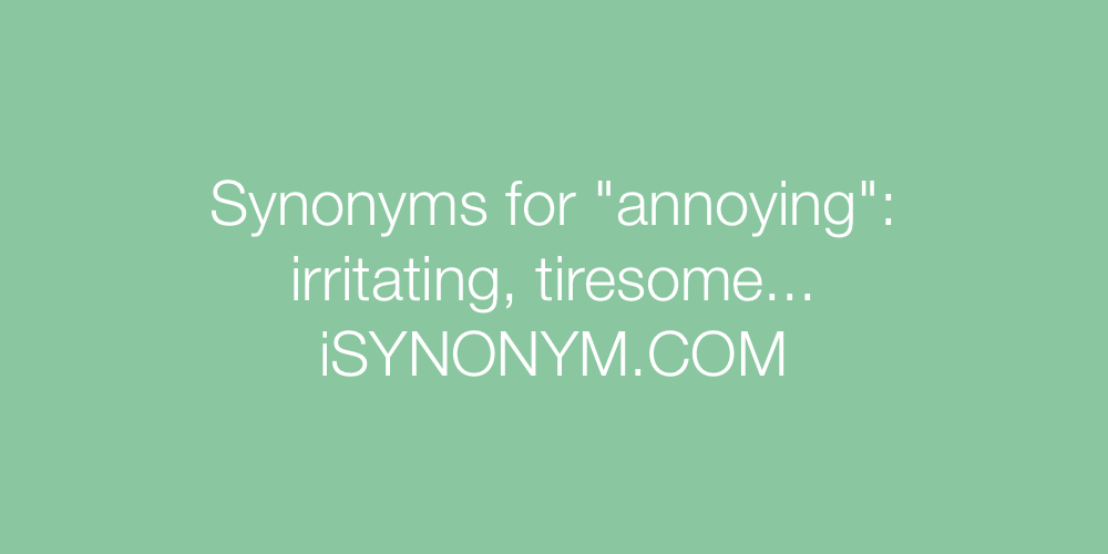 Synonyms annoying