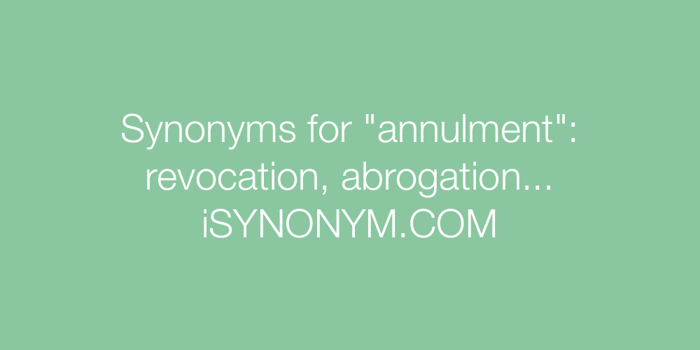 Synonyms annulment