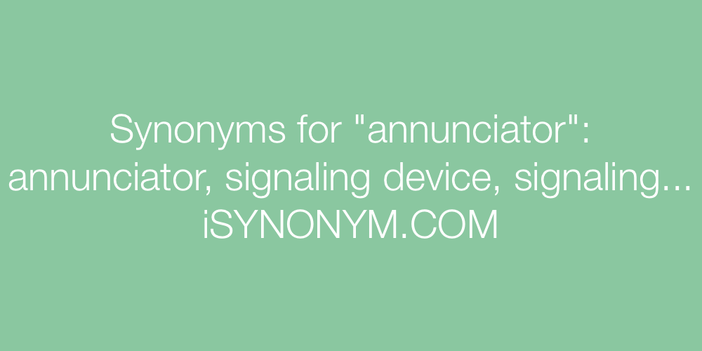 Synonyms annunciator