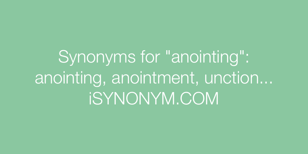 Synonyms anointing