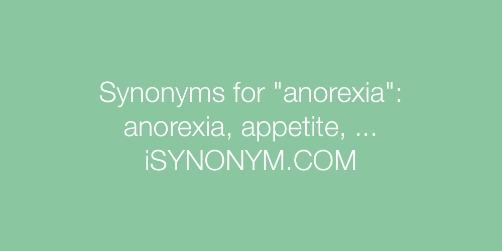 Synonyms anorexia