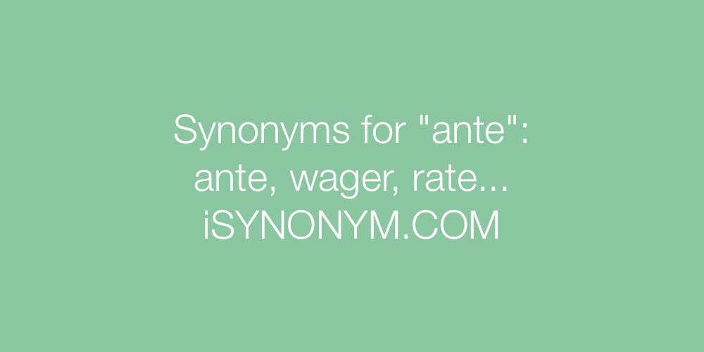 Synonyms ante