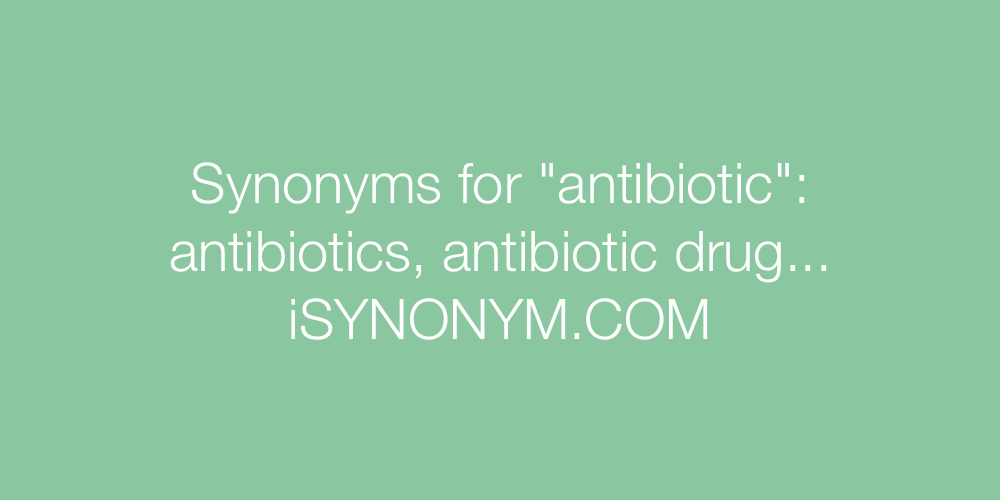 Synonyms antibiotic