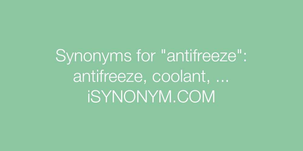 Synonyms antifreeze