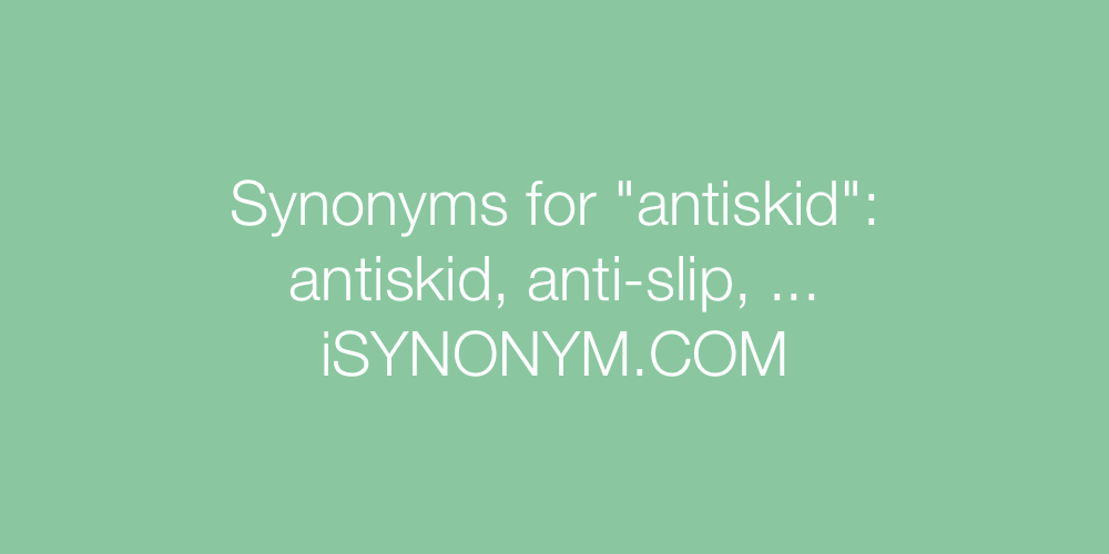 Synonyms antiskid
