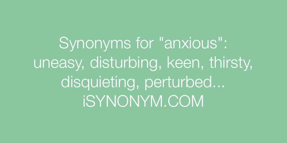 Synonyms anxious