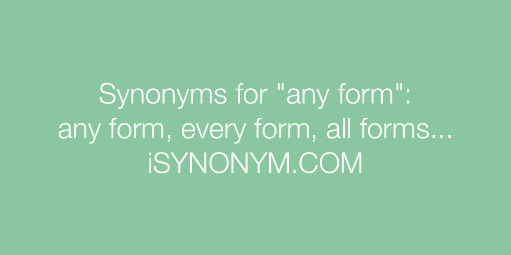 Synonyms any form