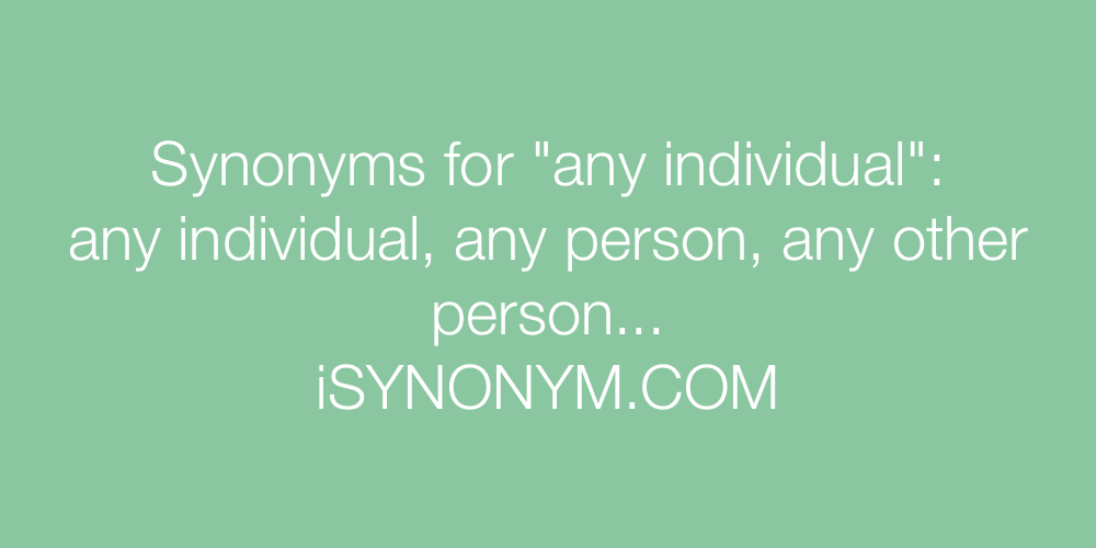 Synonyms any individual