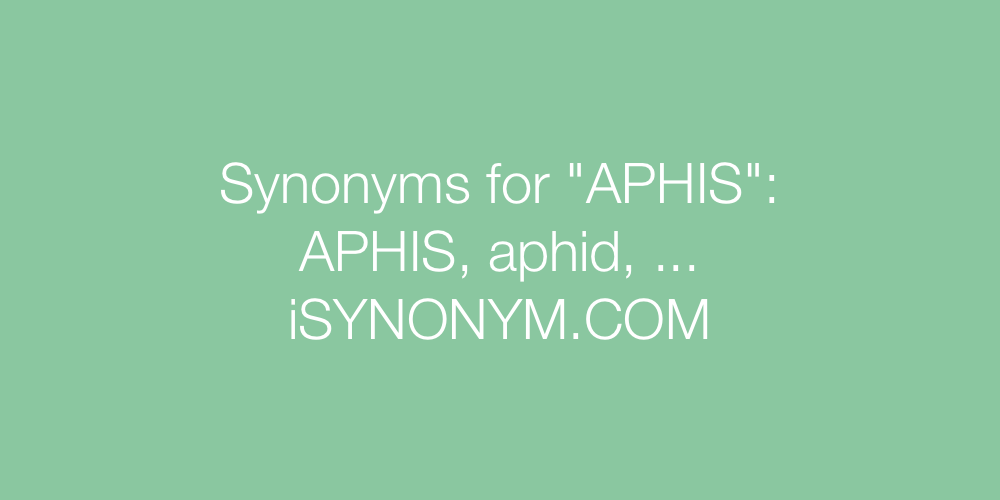 Synonyms APHIS