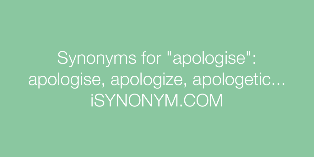 Synonyms apologise