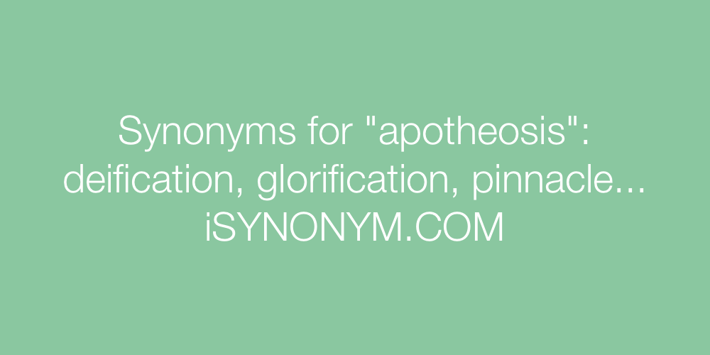 Synonyms apotheosis
