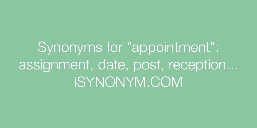 Synonyms appointment