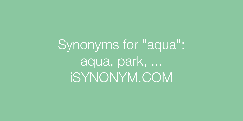 Synonyms aqua