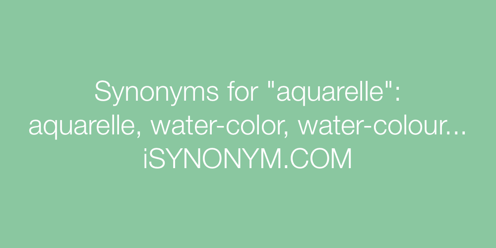 Synonyms aquarelle