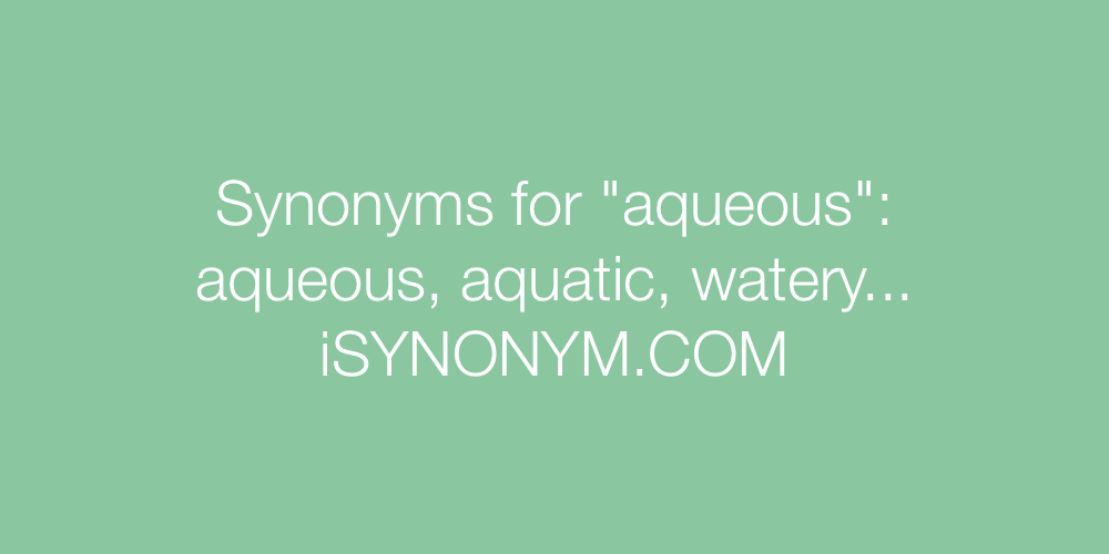 Synonyms aqueous