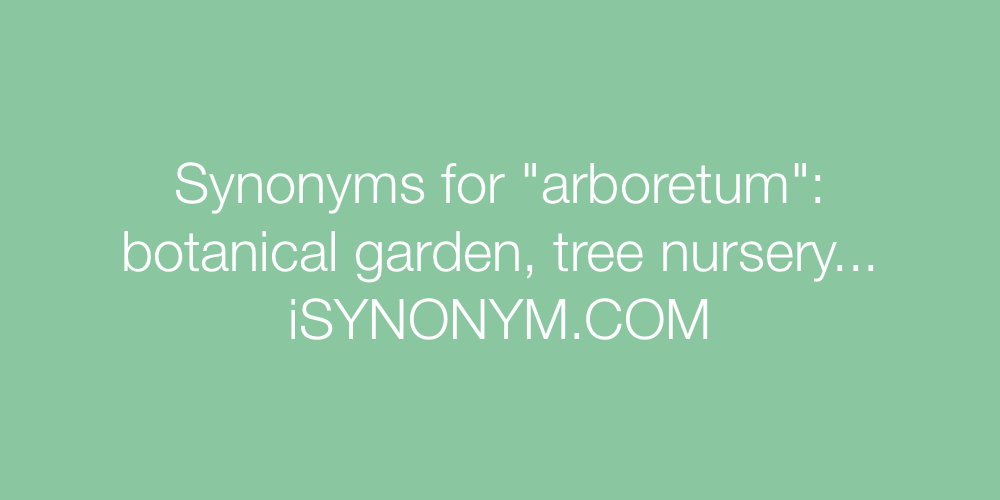 Synonyms arboretum