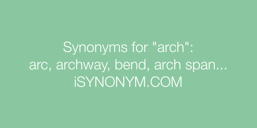 Synonyms arch