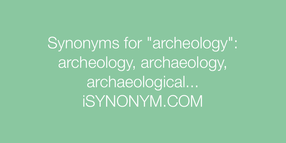 Synonyms archeology