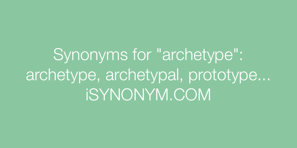 Synonyms archetype