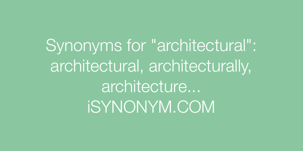 Synonyms architectural